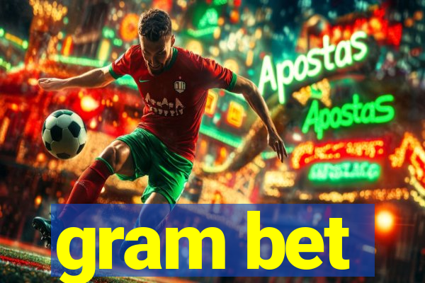 gram bet